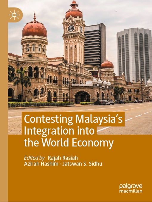 Title details for Contesting Malaysia's Integration into the World Economy by Rajah Rasiah - Available